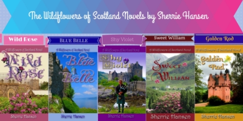 Wildflowers of Scotland Novels by Sherrie Hansen (2)